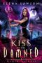 [Fallen Cities: Elisium 01] • Kiss of the Damned (Fallen Cities · Elisium Book 1)